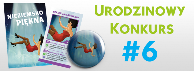 Urodzinowy Konkurs #6