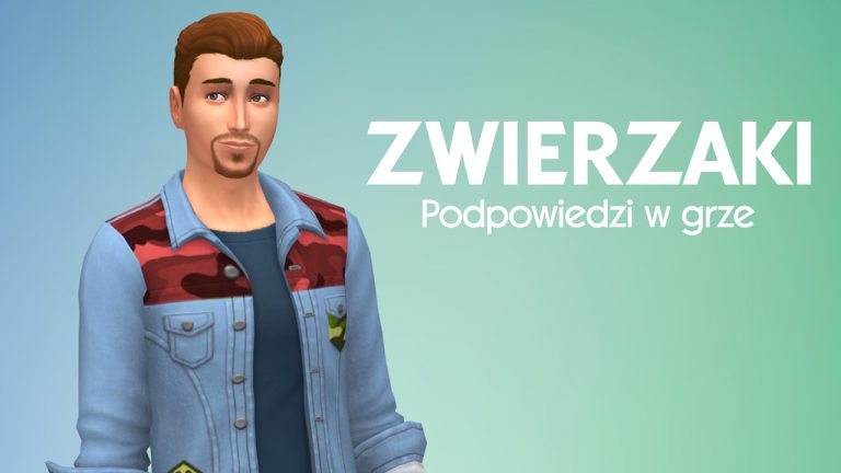 Podpowiedzi do The Sims 4 Zwierzaki. Dodatek już blisko