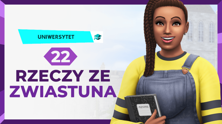 Obejrzyj 22 ciekawostki ze zwiastuna The Sims 4 Uniwersytet