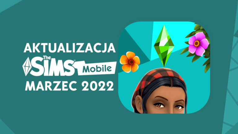 Aktualizacja The Sims Mobile: marzec 2022. Wiosenne wydarzenia, urodziny i poprawki błędów
