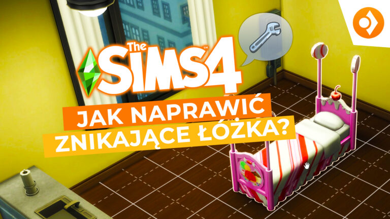 Jak naprawić znikające łóżka? Szybki fix po aktualizacji z The Sims 4 Licealne lata
