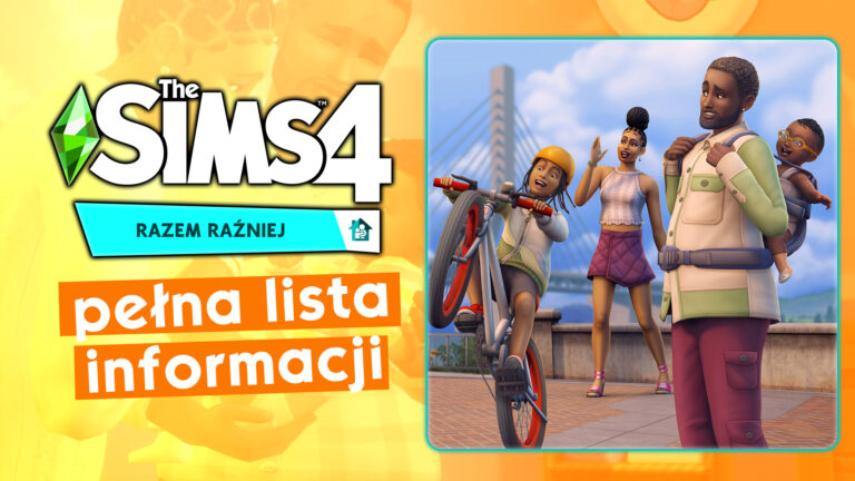 Wszystko, co wiemy o The Sims 4 Razem raźniej. Lista informacji od twórców