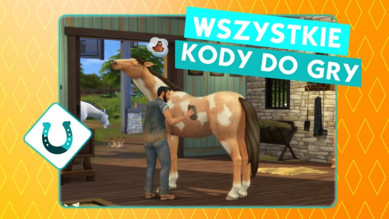 Lista kodów do The Sims 4 Ranczo. Mamy je wszystkie!