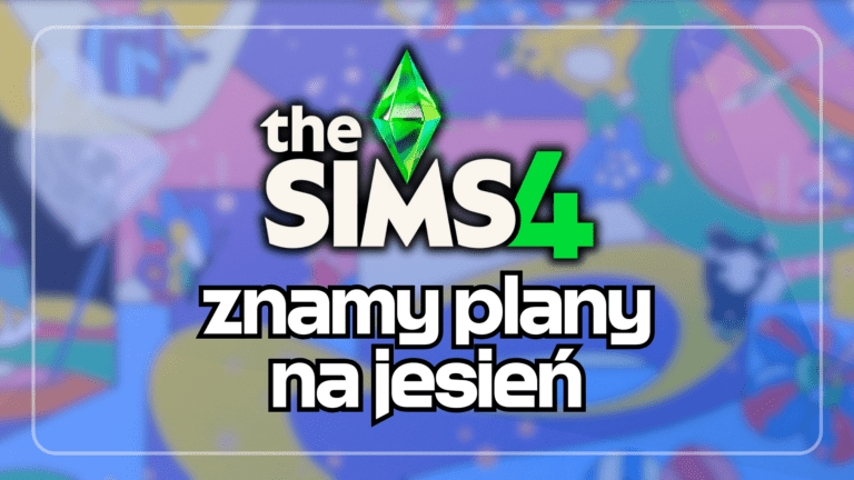 Potwierdzone: Wyciek jesiennych planów The Sims 4 okazał się prawdą! Znamy harmonogram